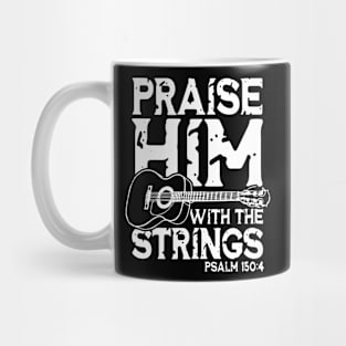 Praise Him With The Strings Mug